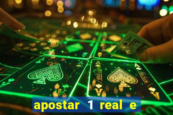 apostar 1 real e ganhar dinheiro